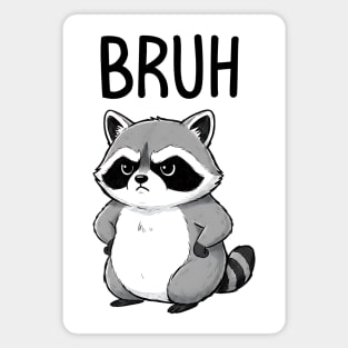 Cute Raccoon Serving Big Bruh Energy fun design Magnet